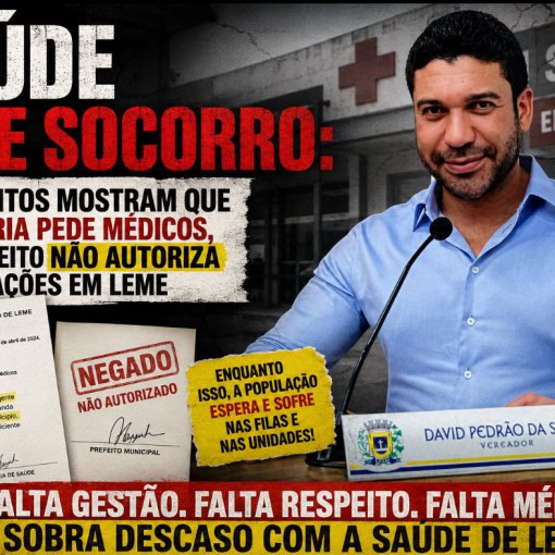 SAÚDE PEDE SOCORRO: DOCUMENTOS MOSTRAM QUE SECRETÁRIA PEDE MÉDICOS, MAS PREFEITO NÃO AUTORIZA CONTRATAÇÕES EM LEME