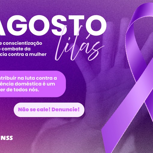 AGOSTO LILÁS: PELO FIM DE TODAS AS FORMAS DE VIOLÊNCIA CONTRA A MULHER}