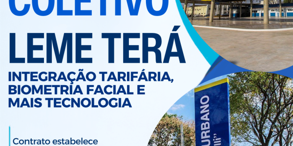 TRANSPORTE COLETIVO DE LEME TERÁ INTEGRAÇÃO TARIFÁRIA, BIOMETRIA FACIAL E MAIS TECNOLOGIA