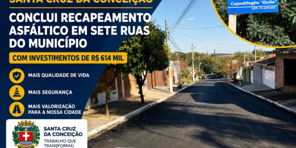 PREFEITURA DE SANTA CRUZ DA CONCEIÇÃO CONCLUI RECAPEAMENTO ASFÁLTICO EM SETE RUAS DO MUNICÍPIO COM INVESTIMENTOS DE R$ 614 MIL