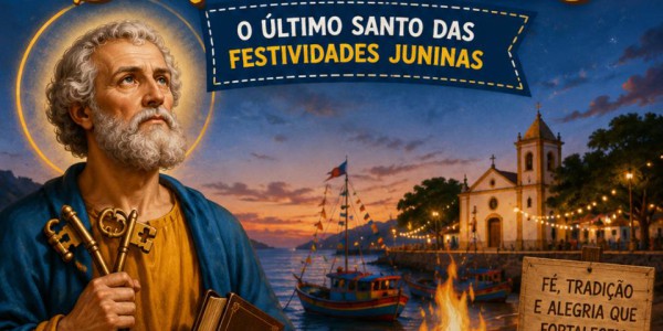 DIA DE SÃO PEDRO – 29 DE JUNHO -  O ÚLTIMO SANTO DAS FESTIVIDADES JUNINAS