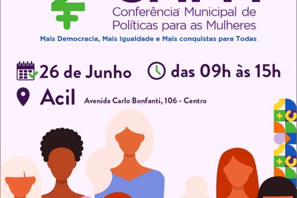 2ª CONFERÊNCIA MUNICIPAL DE POLÍTICAS PARA AS MULHERES – 26 DE JUNHO NA ACIL}