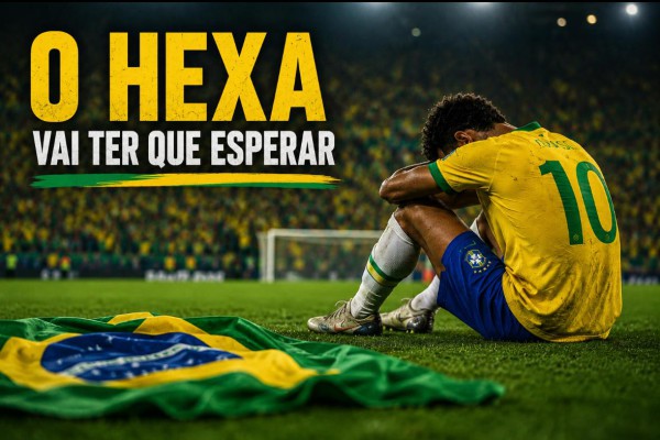 O HEXA VAI TER QUE ESPERAR MAIS UMA VEZ}