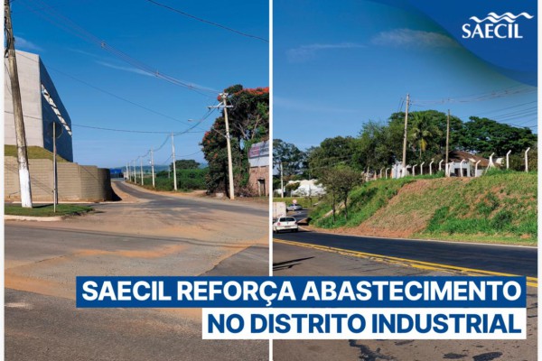 SAECIL REFORÇA ABASTECIMENTO NO DISTRITO INDUSTRIAL}