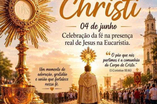 CORPUS CHRISTI - FÉ, TRADIÇÃO E DEVOÇÃO}