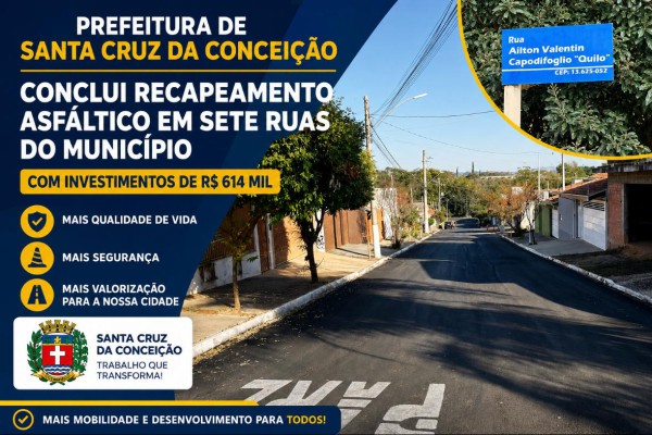 PREFEITURA DE SANTA CRUZ DA CONCEIÇÃO CONCLUI RECAPEAMENTO ASFÁLTICO EM SETE RUAS DO MUNICÍPIO COM INVESTIMENTOS DE R$ 614 MIL}