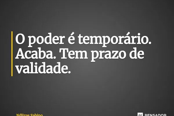 CUIDADO COM O PODER QUE VOCÊ ACHA QUE TEM}
