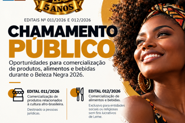 ESTÃO ABERTOS DOIS CHAMAMENTOS PÚBLICOS PARA O BELEZA NEGRA 2026}