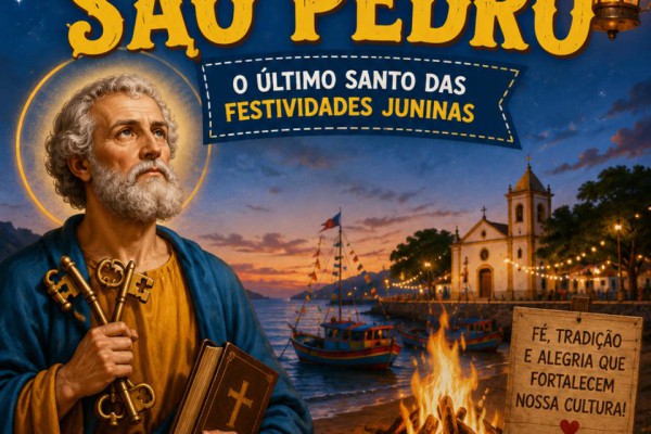 DIA DE SÃO PEDRO – 29 DE JUNHO -  O ÚLTIMO SANTO DAS FESTIVIDADES JUNINAS}