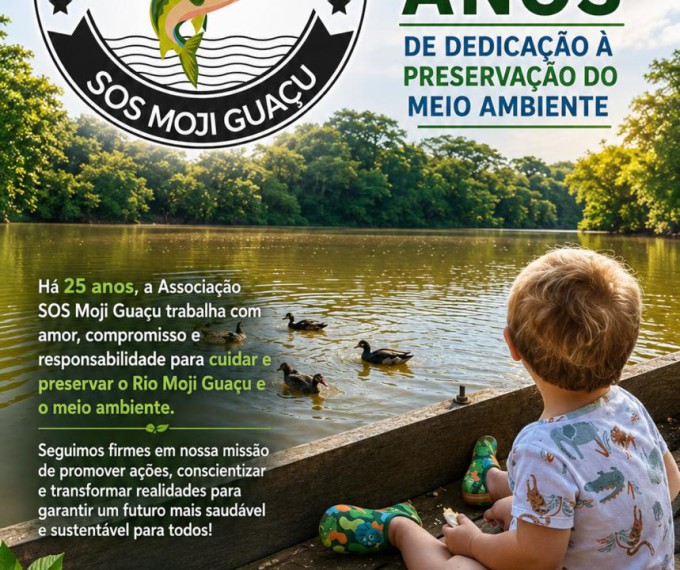 SOS MOJI GUAÇU - 25 ANOS DE DEDICAÇÃO À PRESERVAÇÃO DO MEIO AMBIENTE