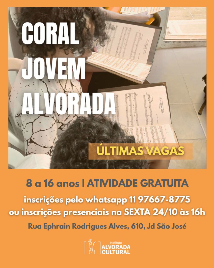 ÚLTIMAS VAGAS PARA O CORAL JOVEM ALVORADA