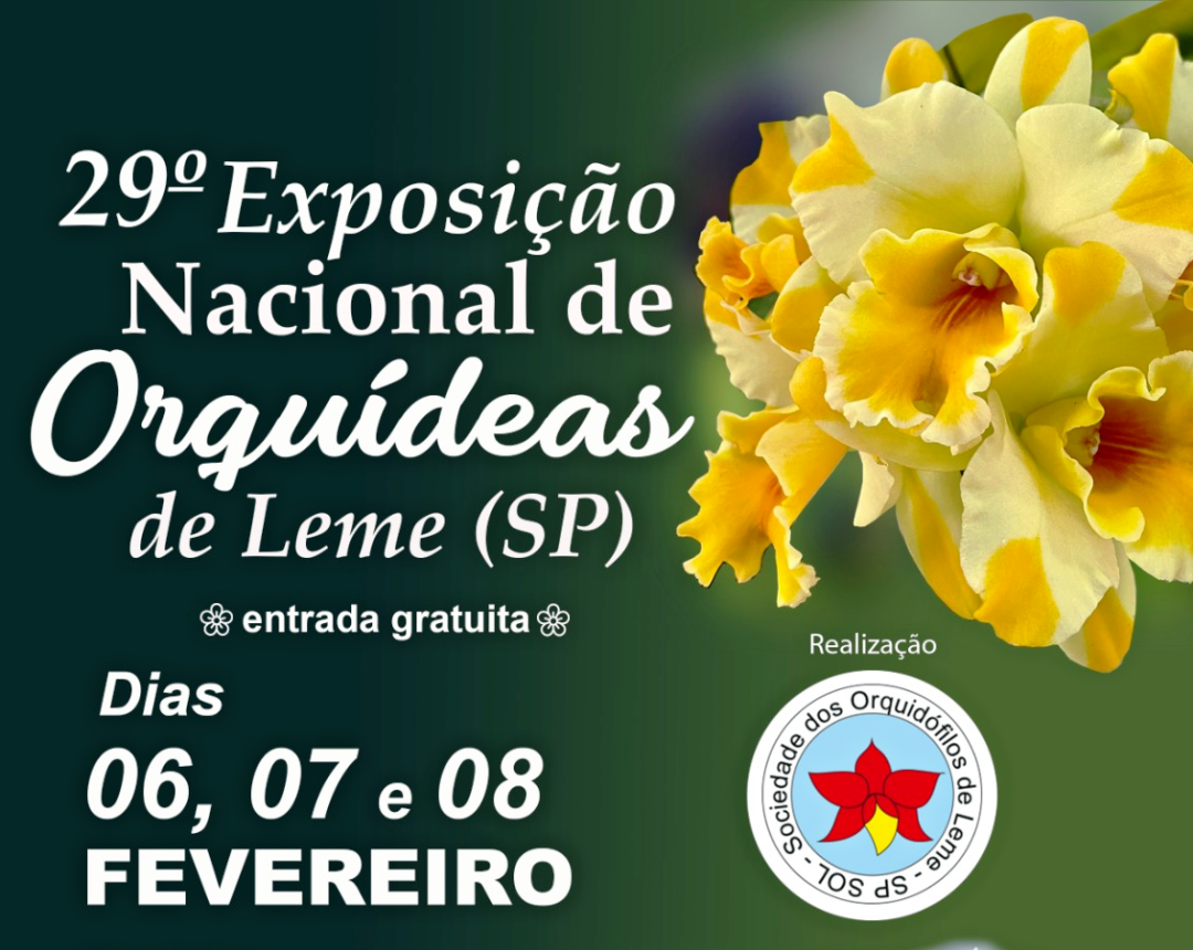 29ª EXPOSIÇÃO NACIONAL DE ORQUÍDEAS DE LEME EM NOVO LOCAL – SERÁ NA ANTIGA FEPASA