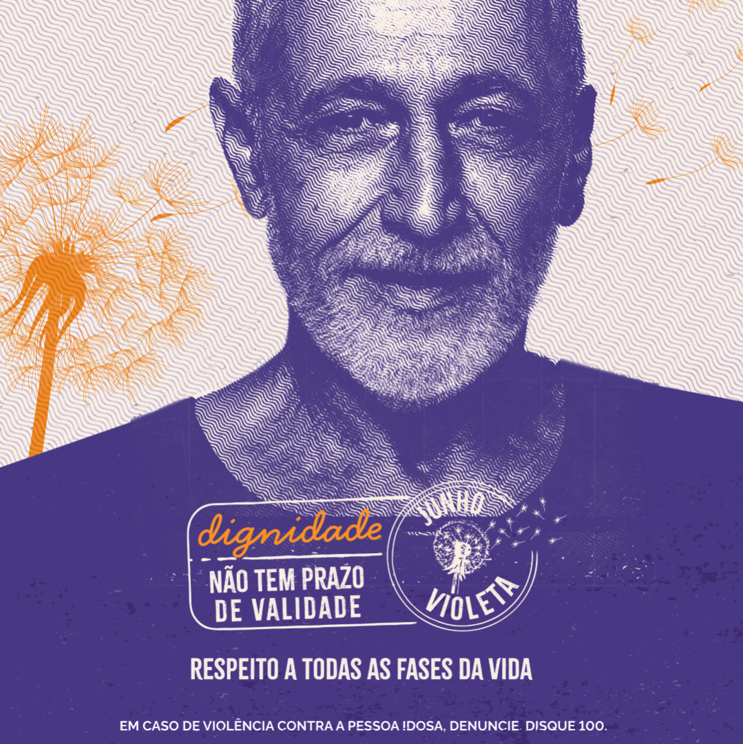 CAMPANHA DE COMBATE E ENFRENTAMENTO À VIOLÊNCIA CONTRA A PESSOA IDOSA