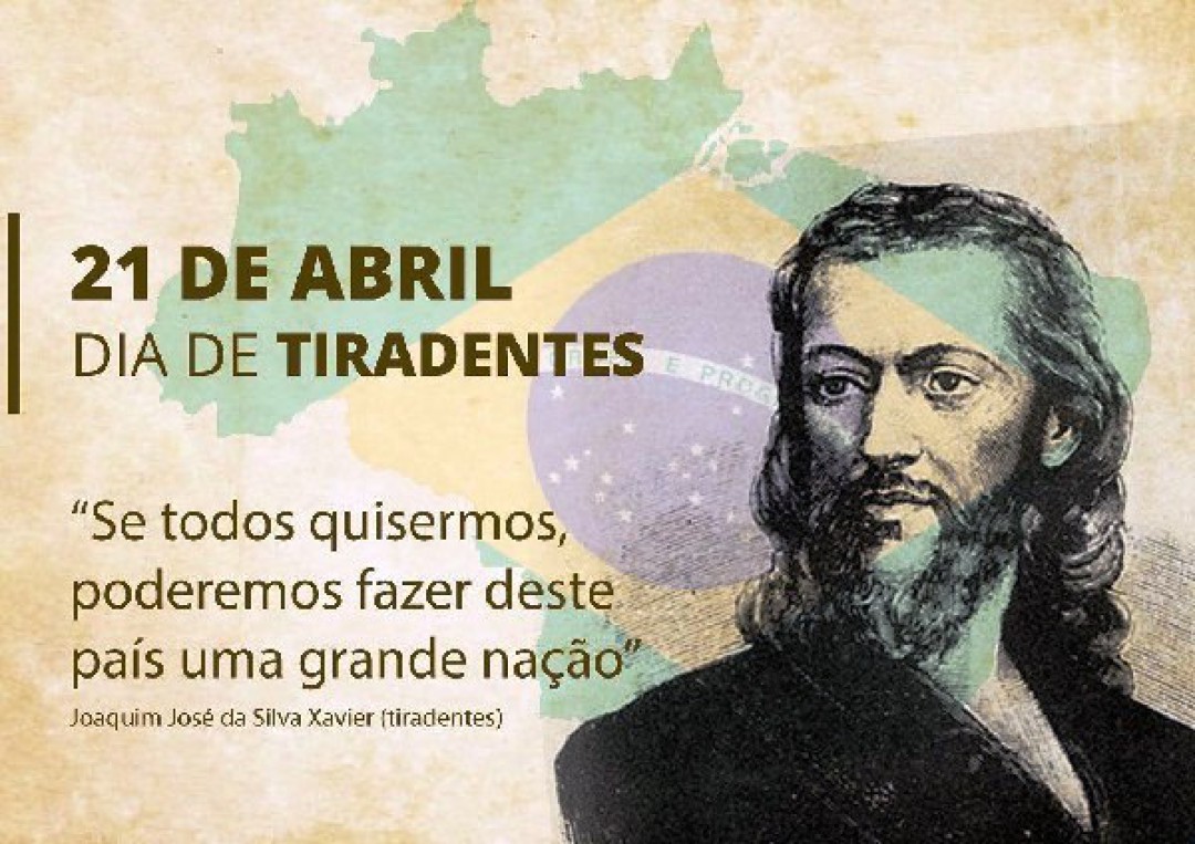 DIA DE TIRADENTES - 21 DE ABRIL