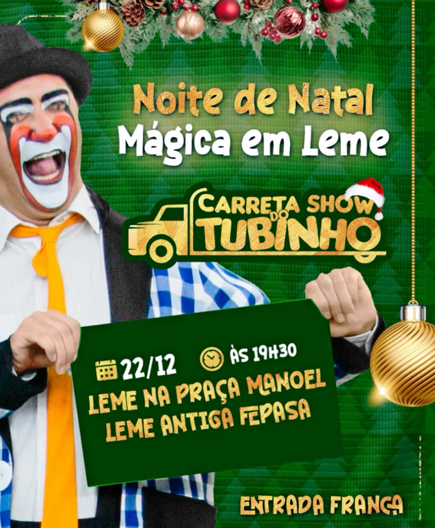 CARRETA SHOW DO TUBINHO SERÁ ATRAÇÃO CULTURAL GRATUITA EM LEME NO DIA 22 DE DEZEMBRO