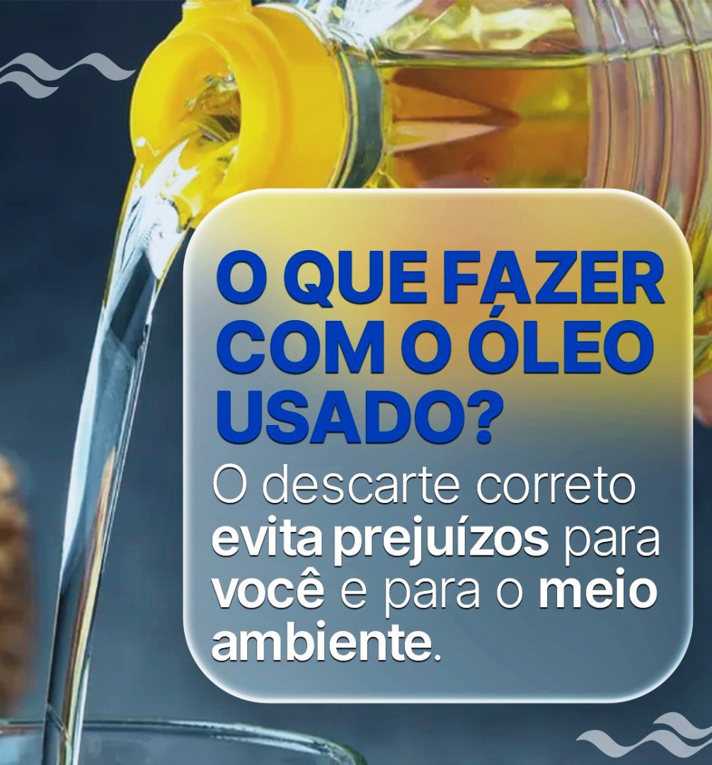 VOCÊ SABE O QUE FAZER COM O ÓLEO DE COZINHA USADO?