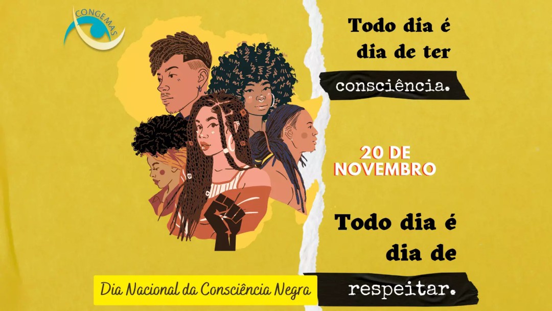 DIA DA CONSCIÊNCIA NEGRA – TODO DIA É DIA DE TER CONSCIÊNCIA