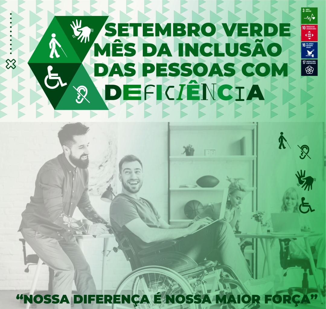 SETEMBRO VERDE - MÊS DA INCLUSÃO DAS PESSOAS COM DEFICIÊNCIA