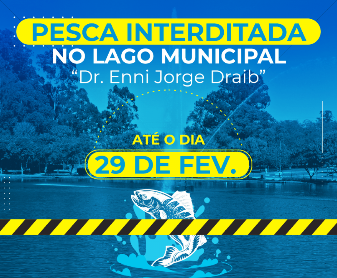 PESCA NO LAGO MUNICIPAL FICARÁ INTERDITADA ATÉ 29 DE FEVEREIRO DE 2024
