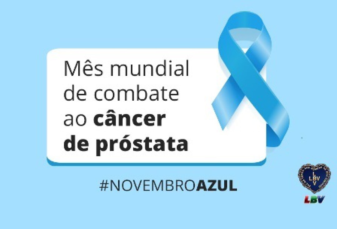 LBV NO NOVEMBRO AZUL: FOCO NO AUTOCUIDADO E NO DIAGNÓSTICO PRECOCE