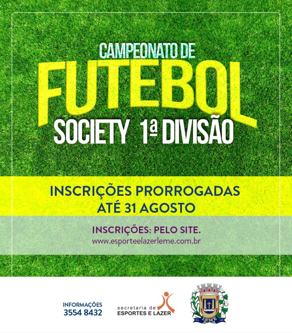 INSCRIÇÕES PRORROGADAS ATÉ 31 DE AGOSTO – FUTEBOL SOCIETY 1ª DIVISÃO