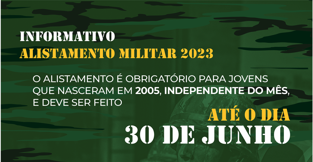 Junta de Serviço Militar informa sobre Alistamento 2023 – Prazo termina dia 30 de junho