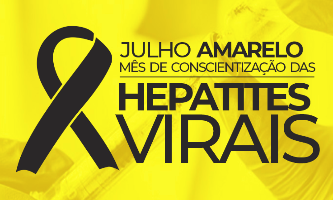 Julho Amarelo – Mês da Luta Contra Hepatites Virais - Seus sintomas e tratamentos