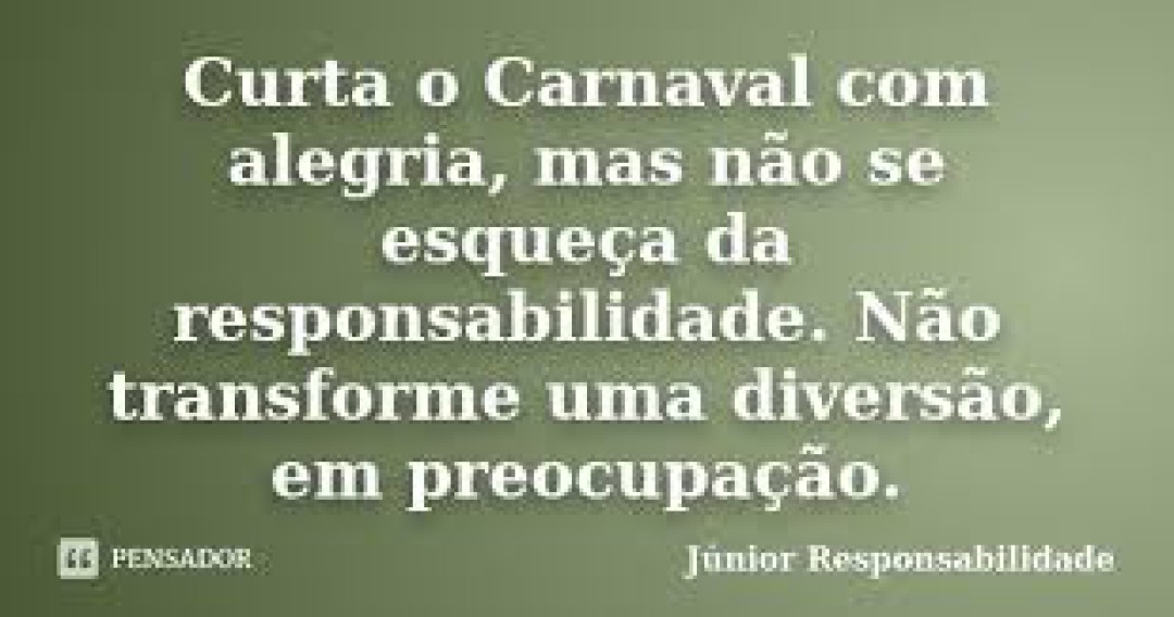 CARNAVAL COM ALEGRIA E RESPONSABILIDADE