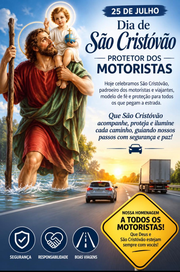 DIA DE SÃO CRISTÓVÃO - FÉ, PROTEÇÃO E GRATIDÃO AOS MOTORISTAS