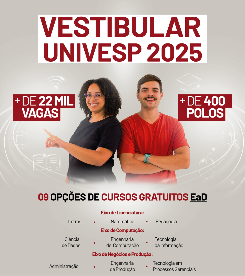 VESTIBULAR UNIVESP 2025 - ESTÃO ABERTAS AS INSCRIÇÕES
