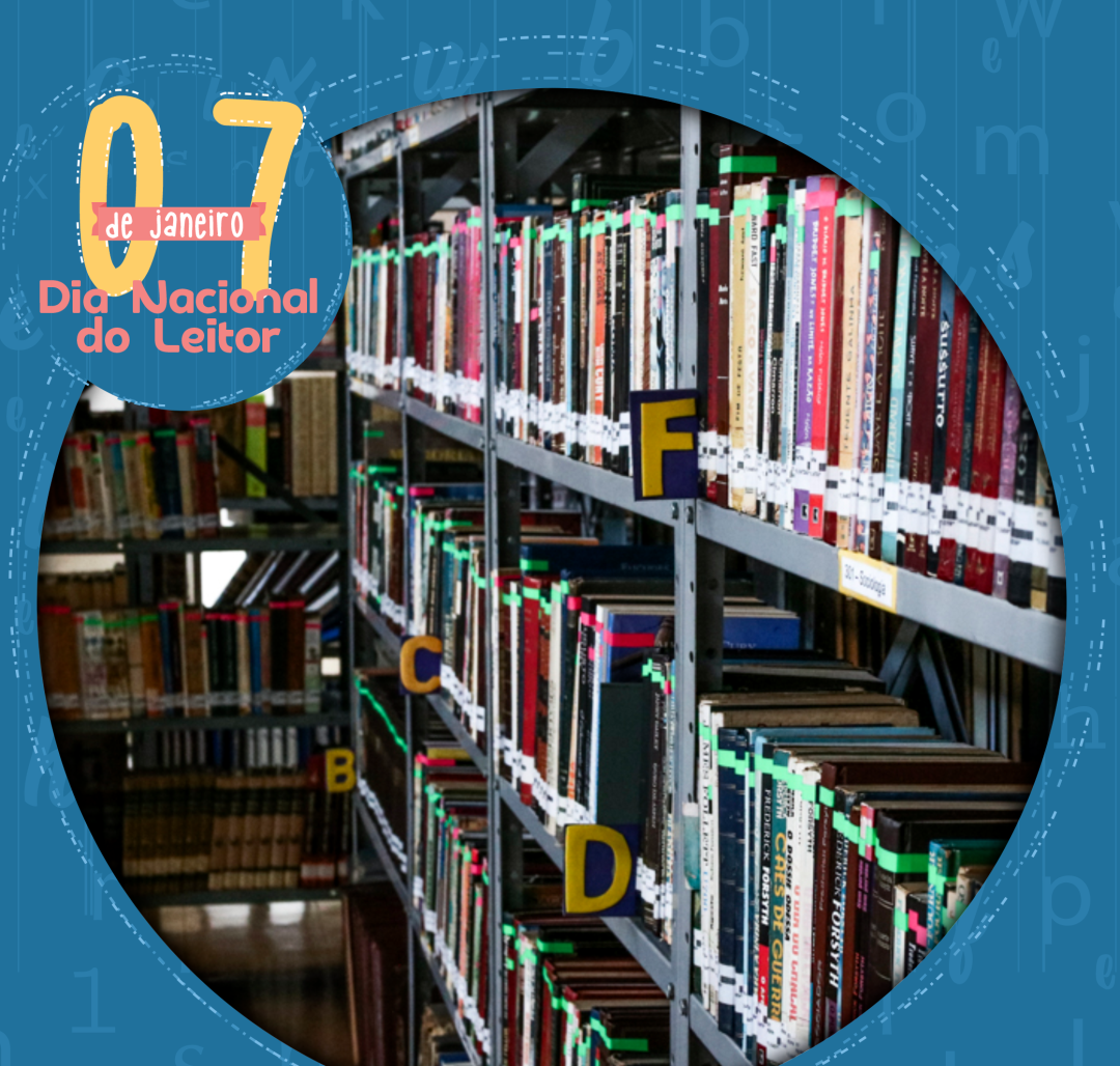 07 de Janeiro – Comemorou-se o Dia Nacional do Leitor