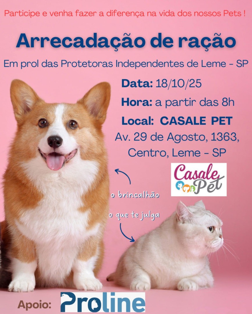 ARRECADAÇÃO DE RAÇÃO PROLINE E CASALE PET - JUNTOS PELOS ANIMAIS DE LEME