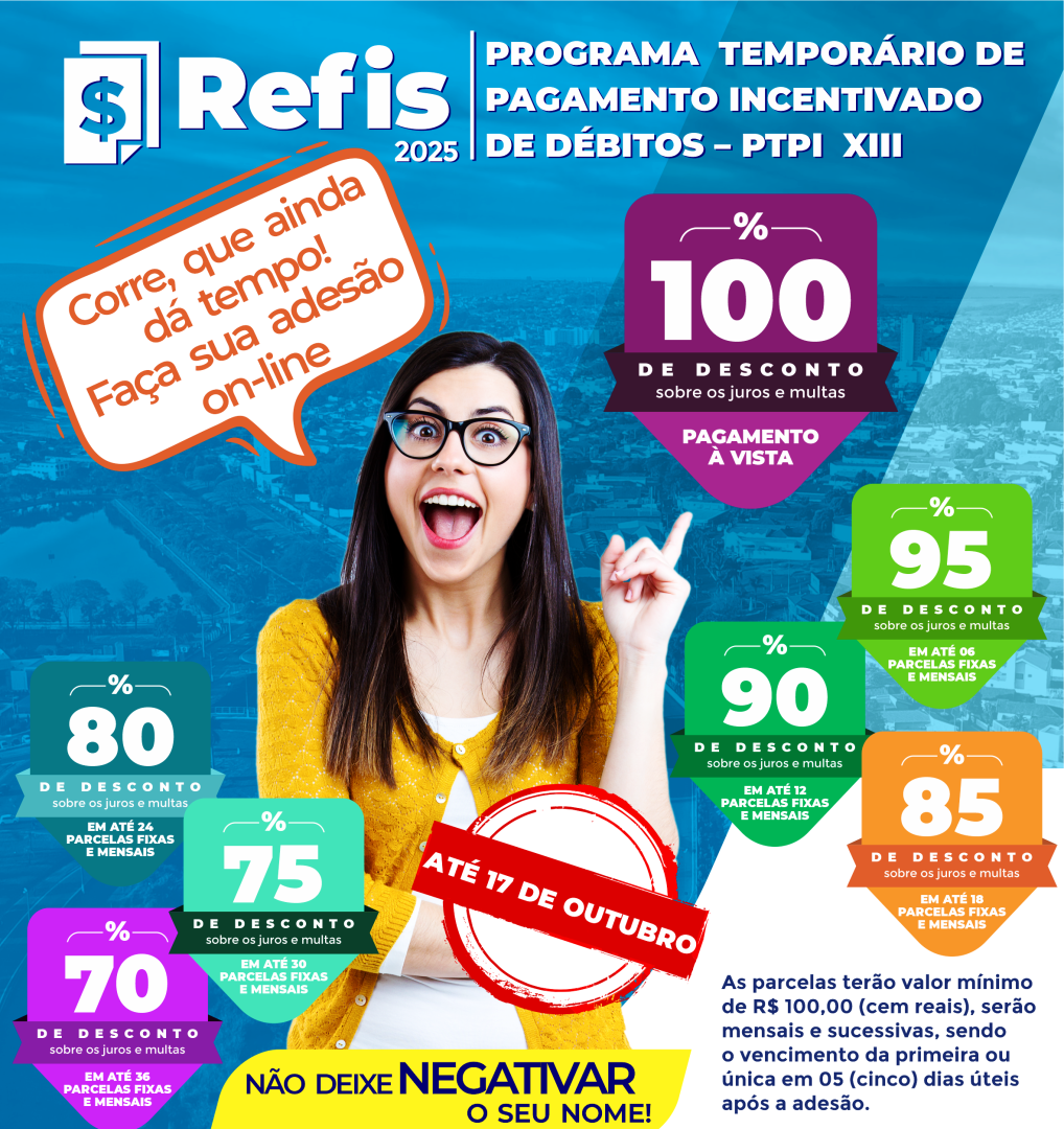 O PRAZO PARA ADERIR AO REFIS TERMINA NO PRÓXIMO DIA 17 DE OUTUBRO