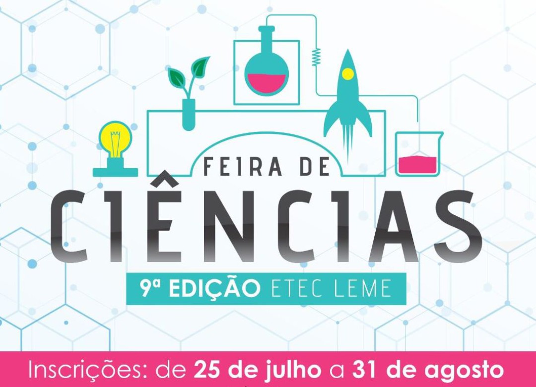Inscrições abertas para a 9ª Feira de Ciências da ETEC “DEP. SALIM SEDEH”