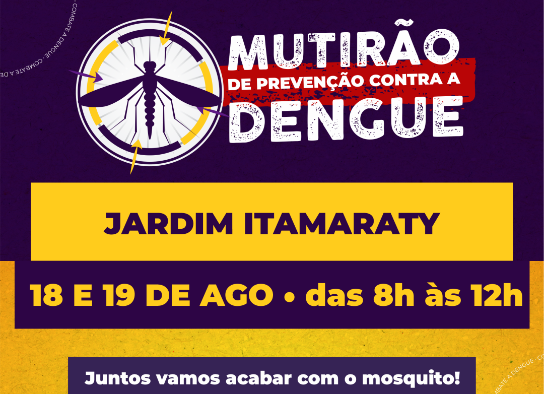 Mutirão contra o Aedes aegypti no Bairro Jardim Itamaraty acontecerá nos dias 18 e 19 de Agosto