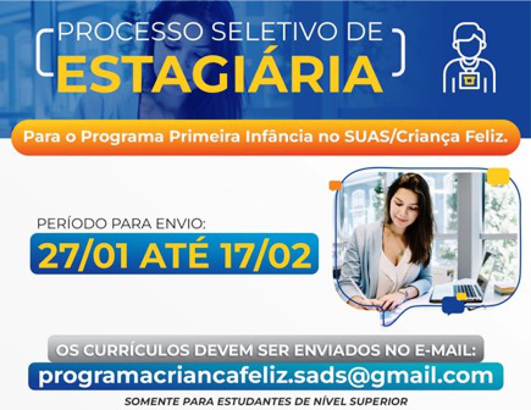 PROCESSO SELETIVO DE ESTAGIÁRIAS PARA O PROGRAMA PRIMEIRA INFÂNCIA NO SUAS/CRIANÇA FELIZ