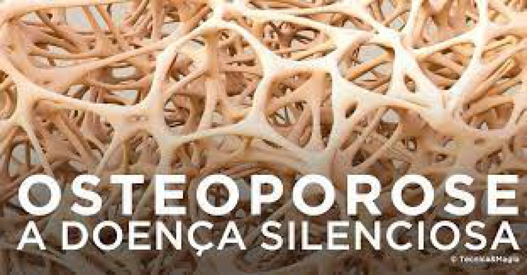 POR QUE A OSTEOPOROSE É UMA DOENÇA SILENCIOSA?