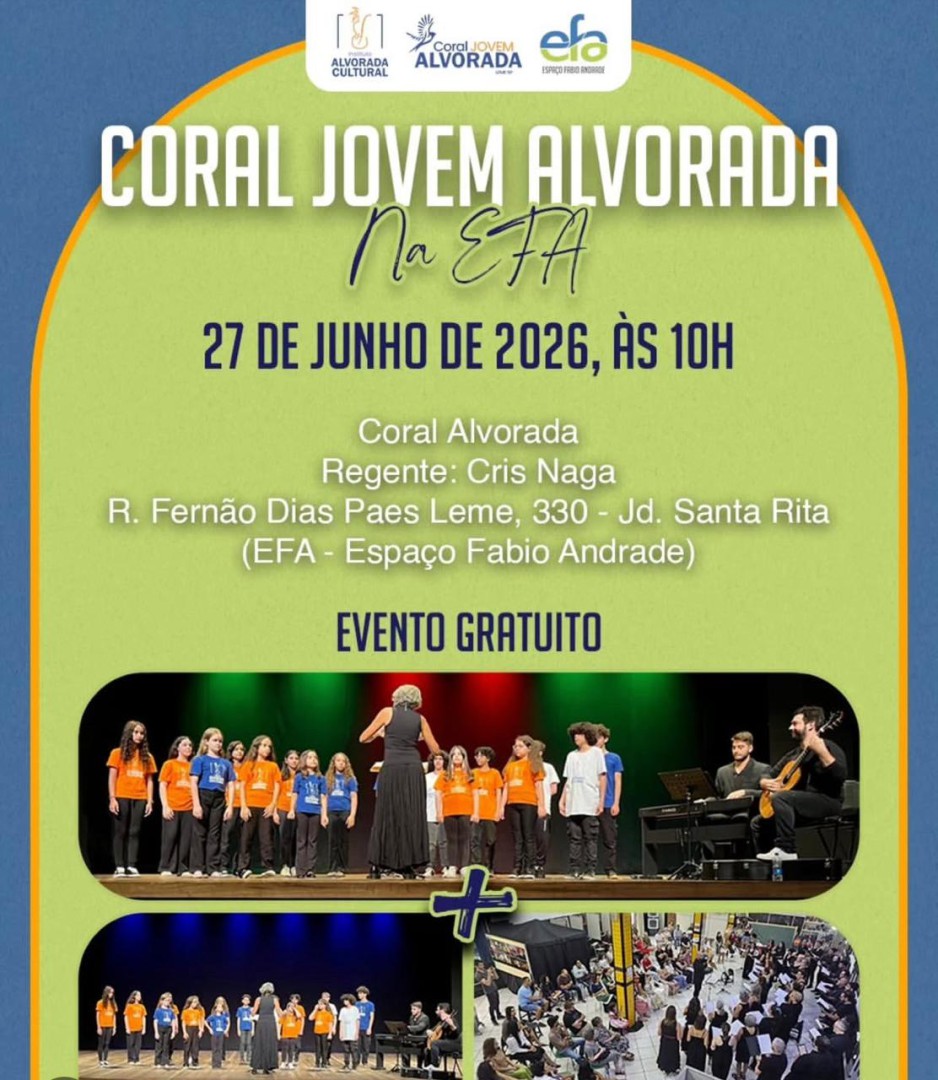CORAL JOVEM ALVORADA NA EFA - SÁBADO, 27 DE JUNHO – 10H