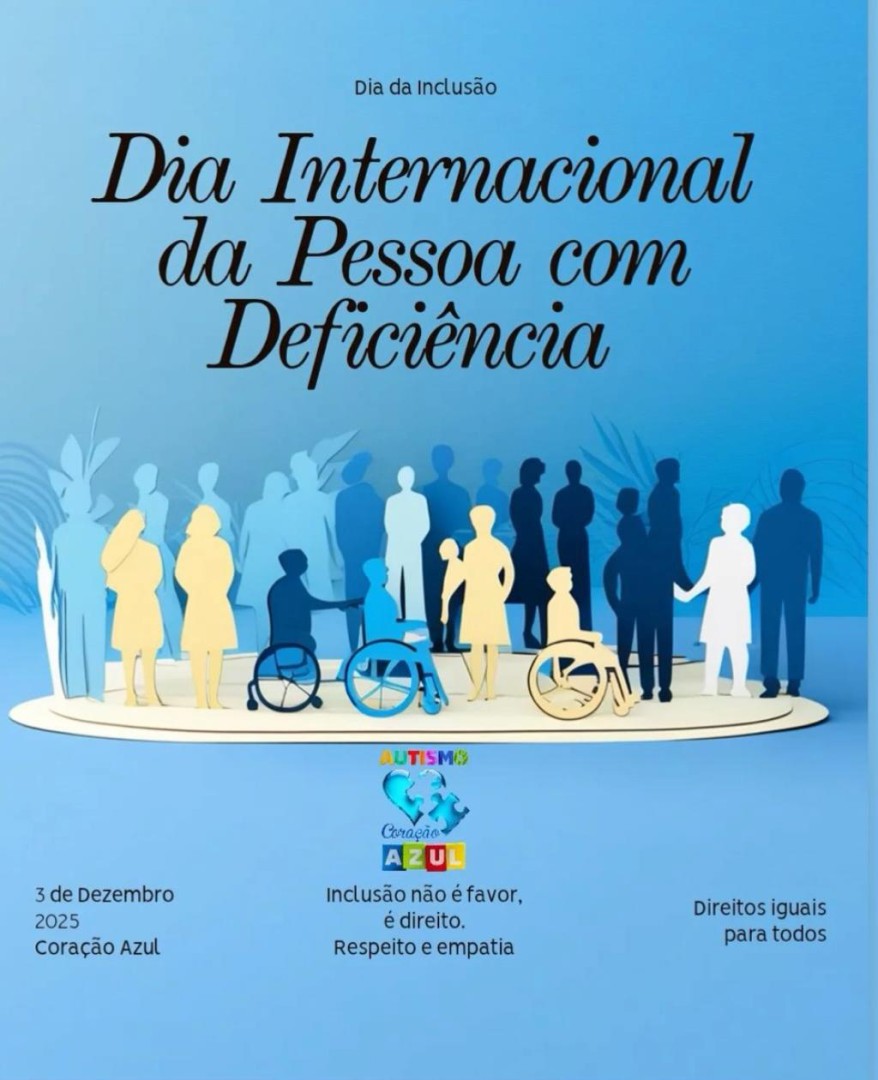 DIA INTERNACIONAL DA PESSOA COM DEFICIÊNCIA: INCLUSÃO É DIREITO, NÃO FAVOR