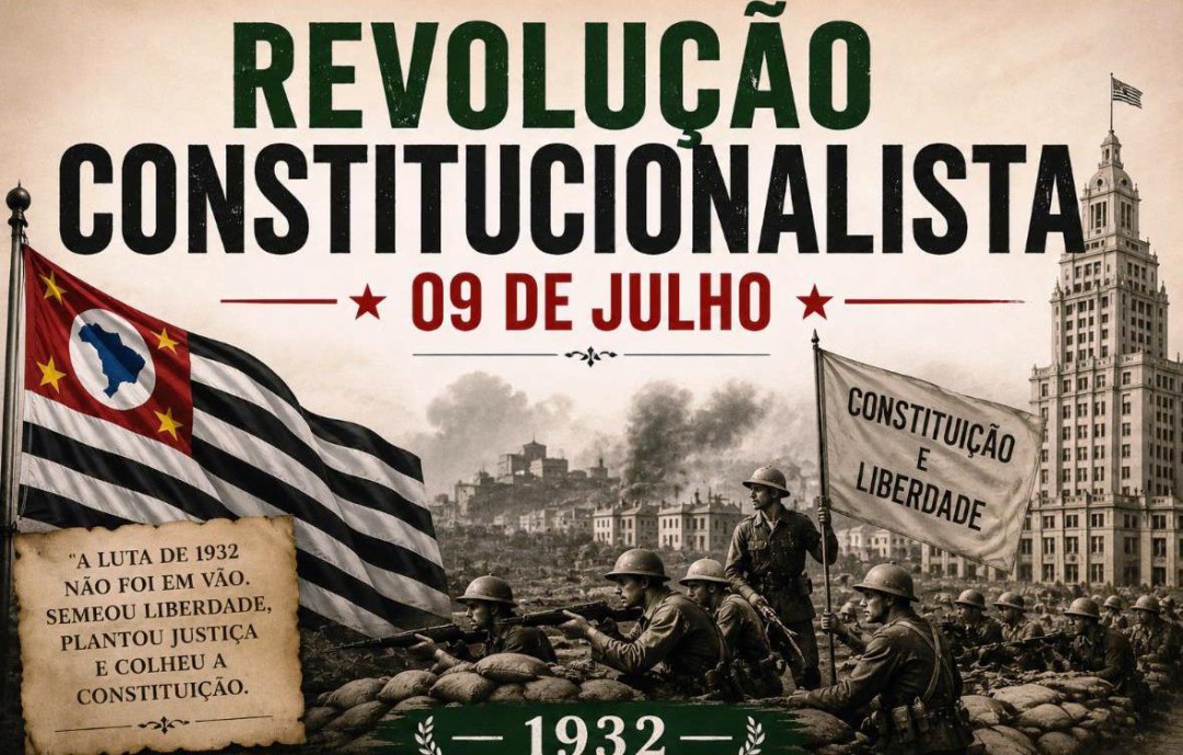 09 DE JULHO - A DATA QUE MARCOU A LUTA PELA CONSTITUIÇÃO