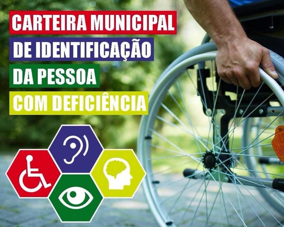CARTEIRA MUNICIPAL DA PESSOA COM DEFICIÊNCIA COMPLETA 5 ANOS E CONTINUA SENDO EMITIDA PELA SADS