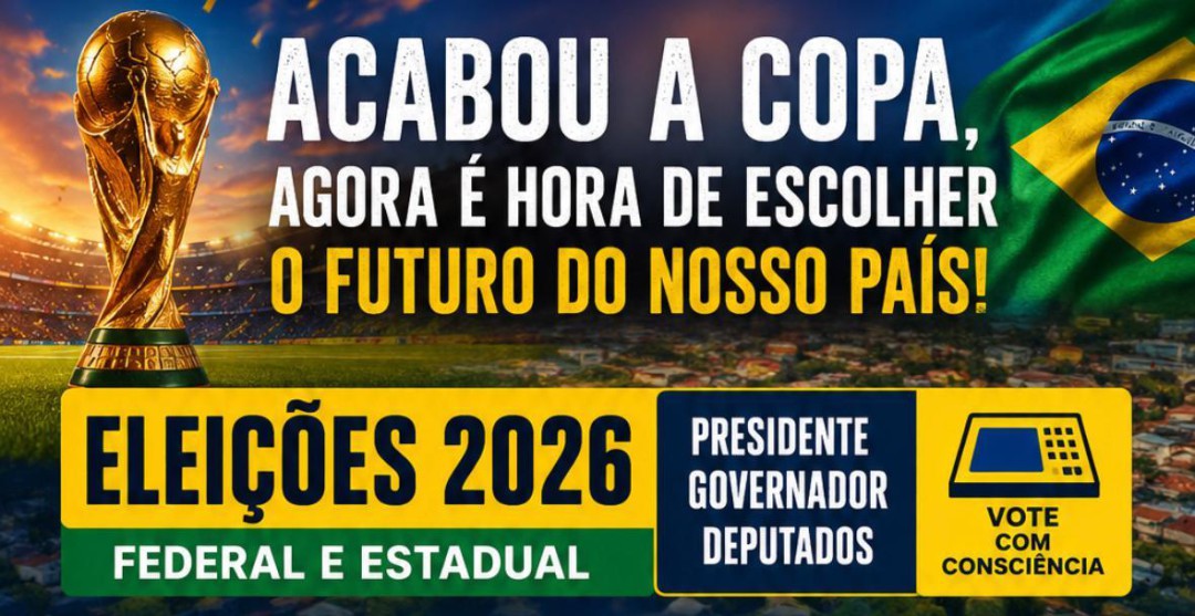 ELEIÇÕES 2026 - O VOTO CONSCIENTE COMEÇA MUITO ANTES DA CAMPANHA