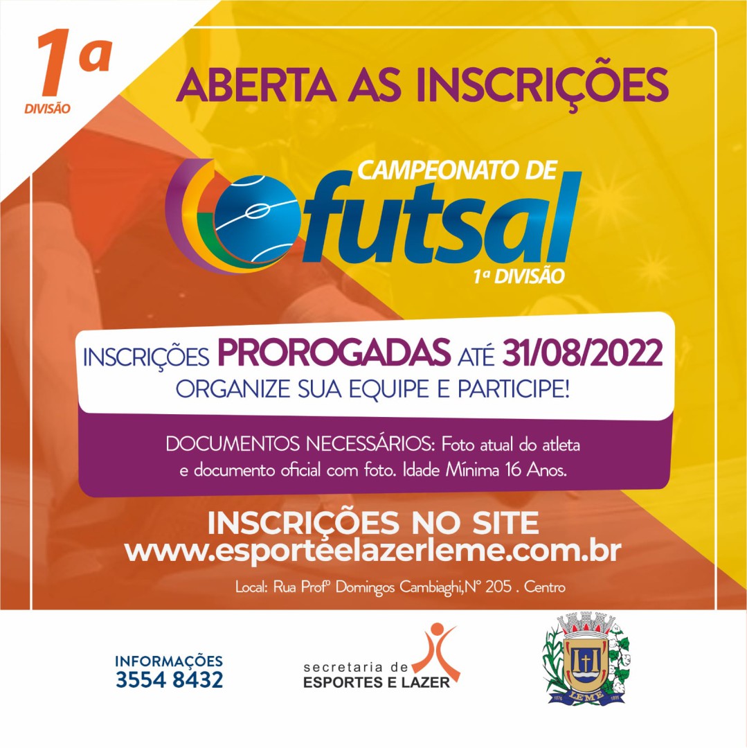 INSCRIÇÕES PRORROGADAS ATÉ 31 DE AGOSTO – FUTSAL 1ª DIVISÃO