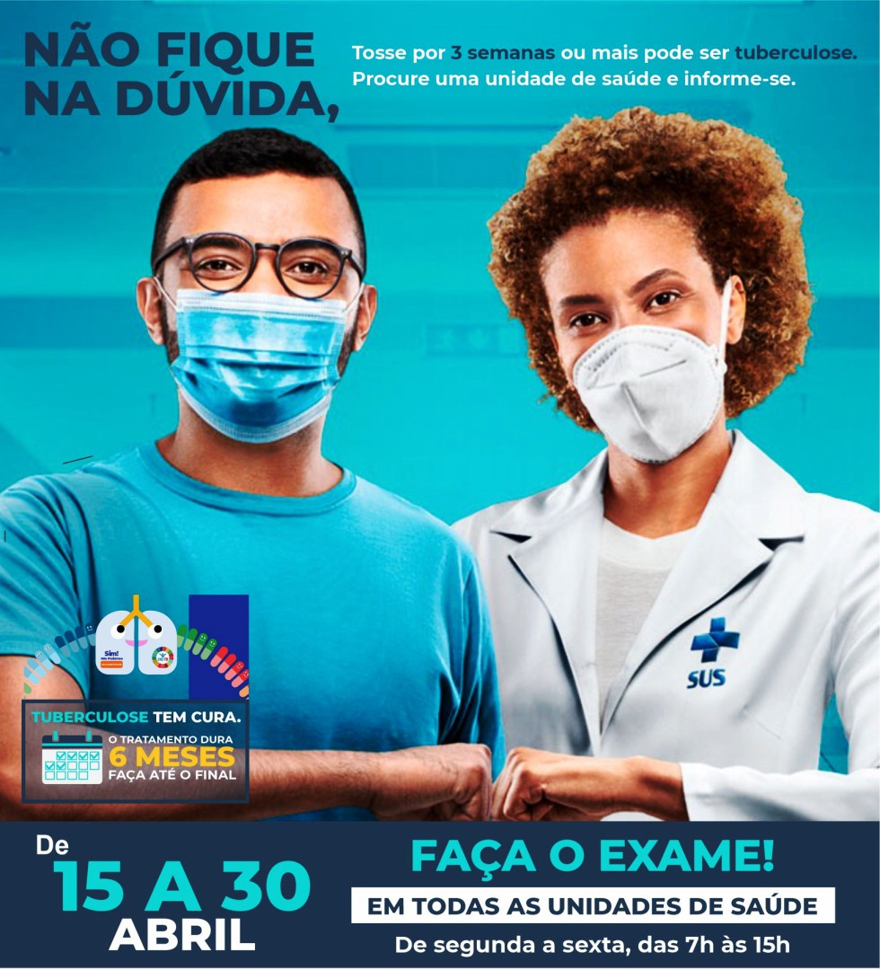 CAMPANHA DE CONSCIENTIZAÇÃO SOBRE A TUBERCULOSE ATÉ DIA 30 DE ABRIL DE 2024