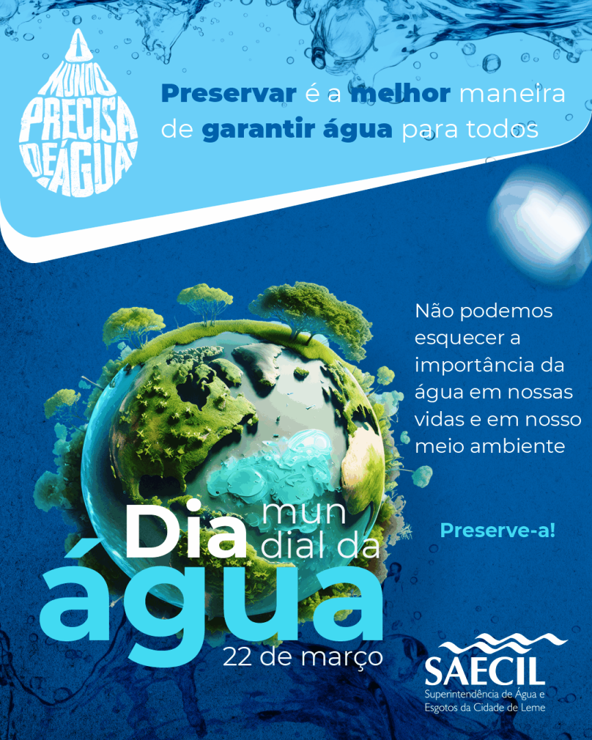 SAECIL E OUTRAS SECRETARIAS REALIZAM DIVERSAS ATIVIDADES EM ALUSÃO AO DIA MUNDIAL DA ÁGUA