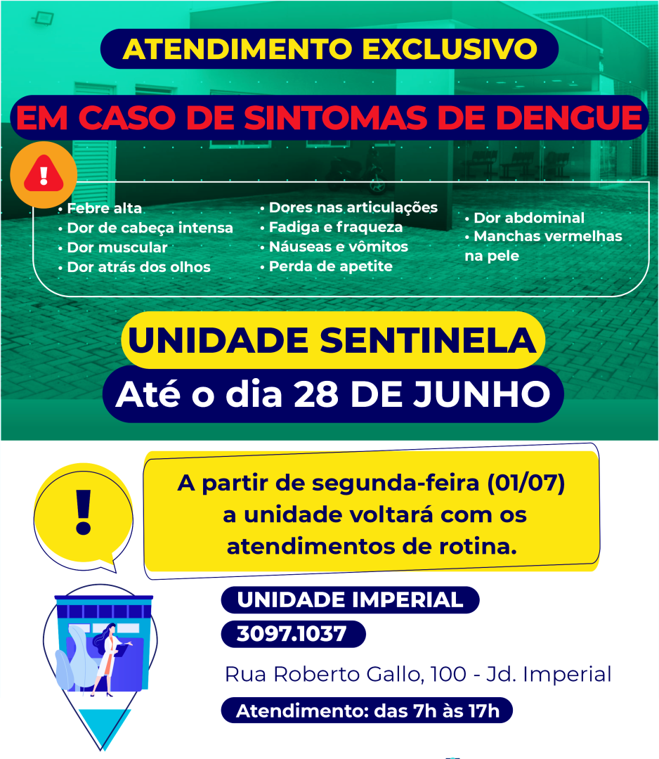 ATENÇÃO: UNIDADE SENTINELA DE DENGUE NO JARDIM IMPERIAL CONTINUA ATÉ SEXTA-FEIRA, 28 DE JUNHO