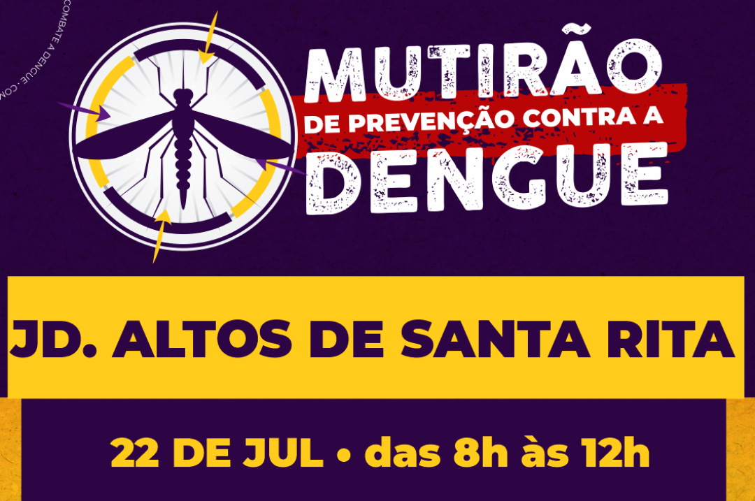 Mutirão contra o Aedes aegypti no Bairro Jardim Altos de Santa Rita acontecerá no dia 22 de Julho
