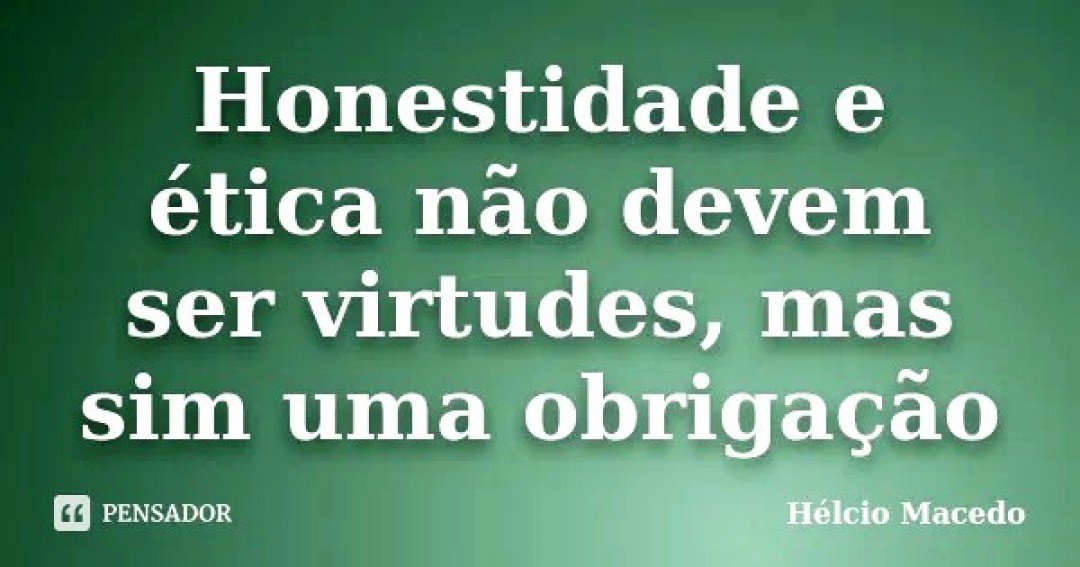 VALORES ÉTICOS E HONESTIDADE: VAMOS REFLETIR SOBRE