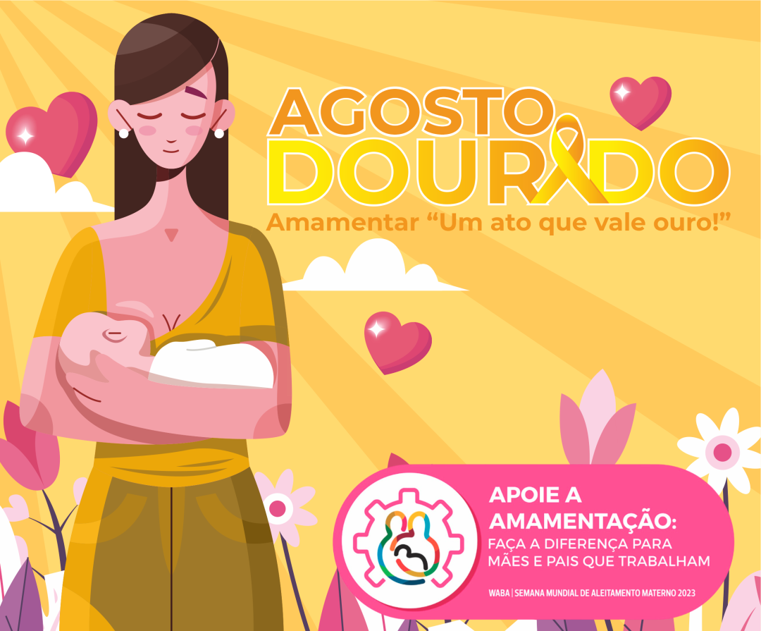 Agosto Dourado – Mês de incentivo à amamentação