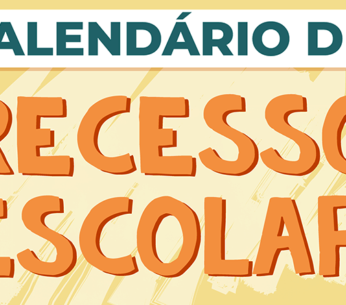 RECESSO ESCOLAR DE JULHO E CRECHES DE PLANTÃO}